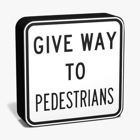 Give Way to Pedestrians Lampe