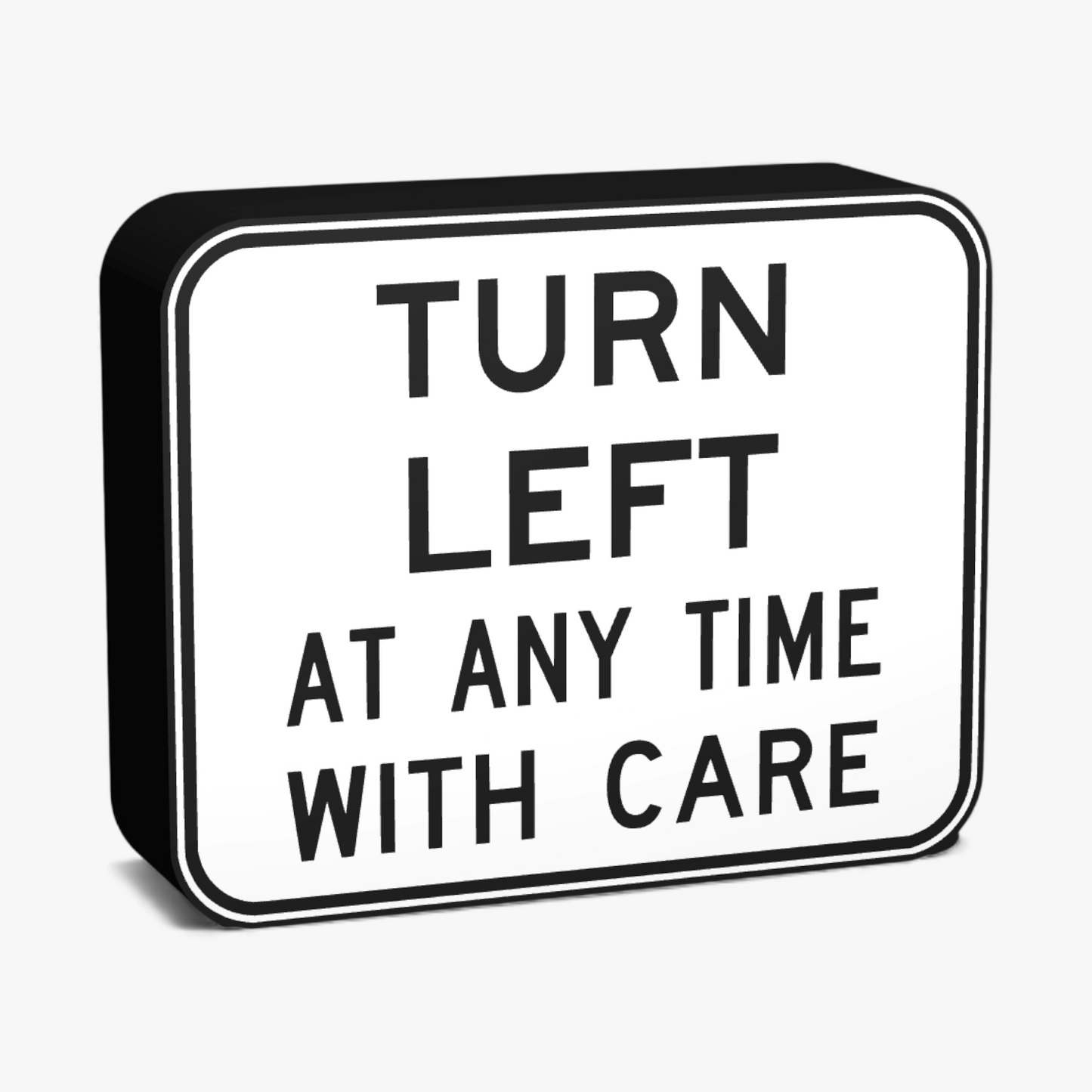 Turn Left at Any Time with Care Lampe