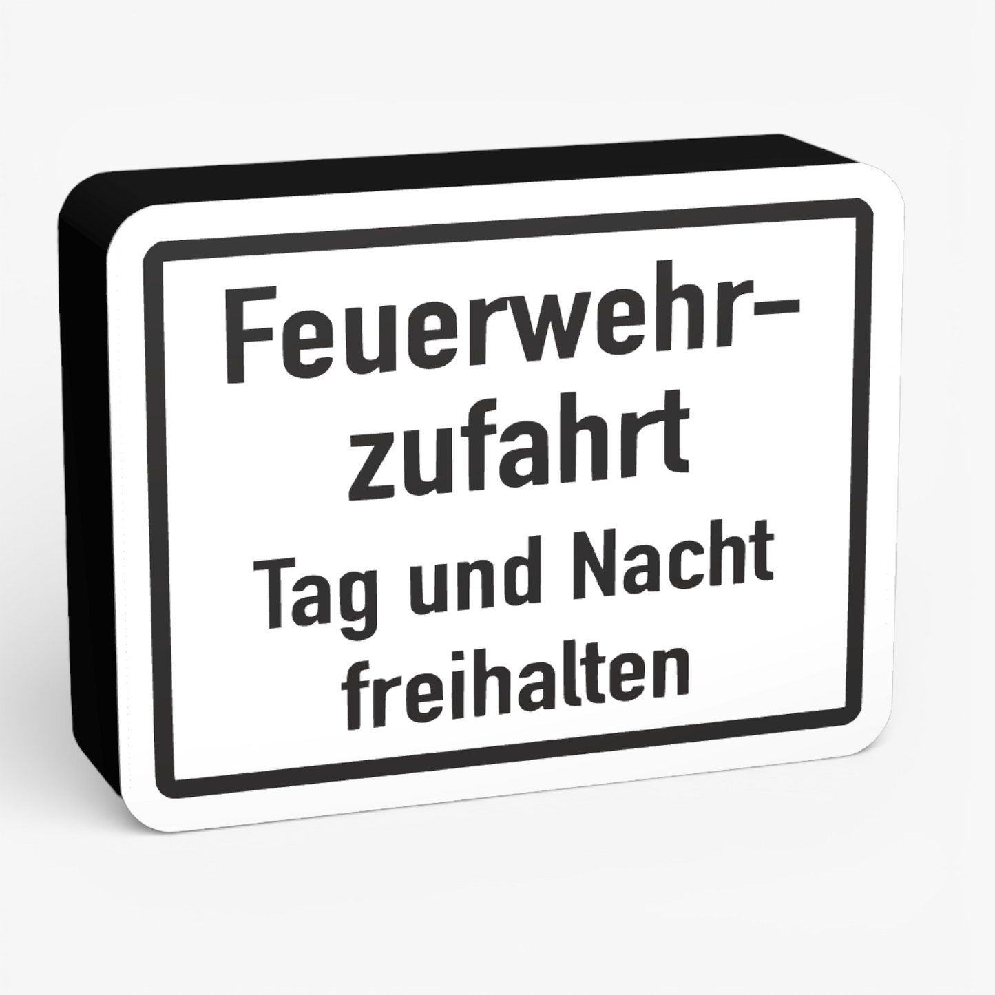 Feuerwehrzufahrt Tag und Nacht freihalten Lampe