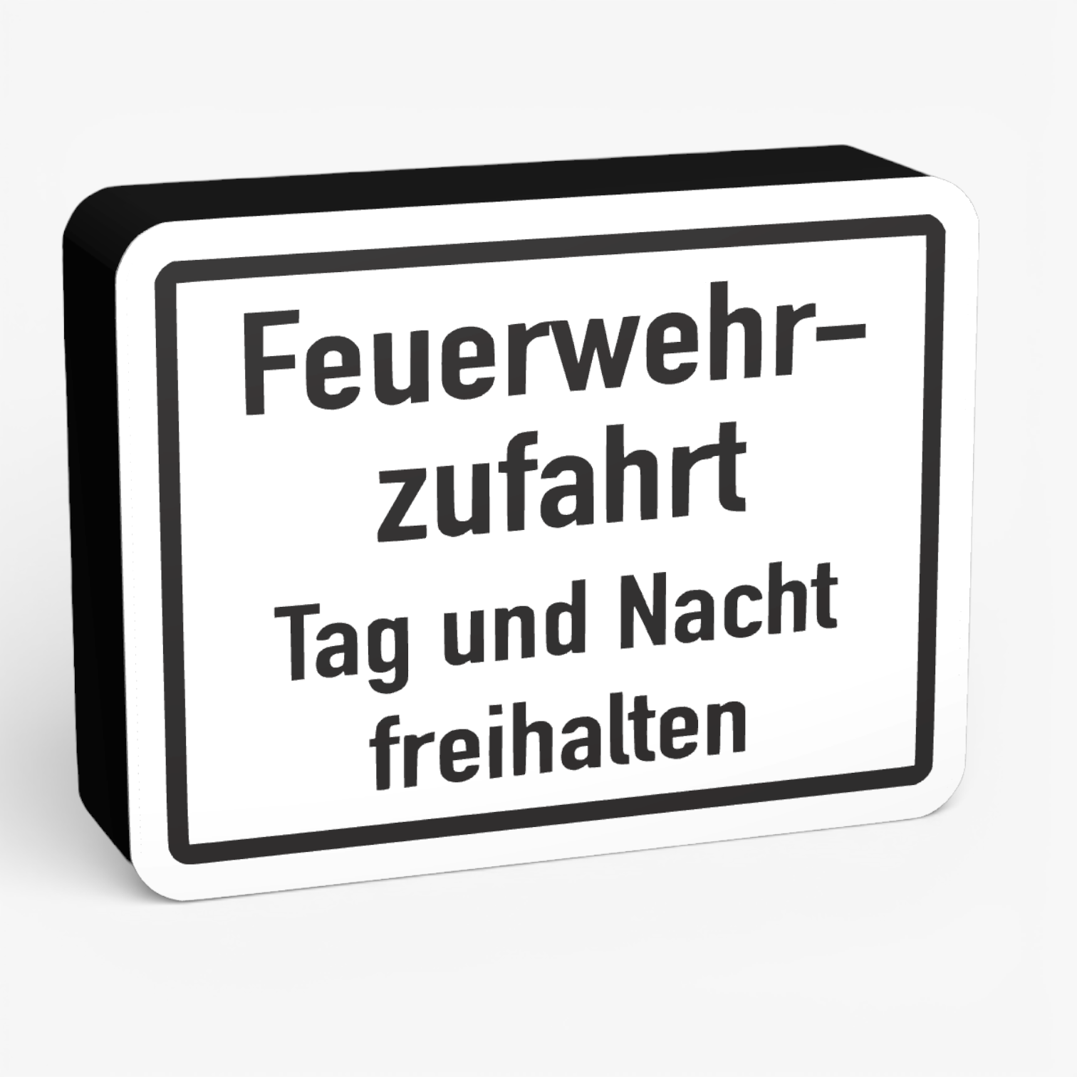 Feuerwehrzufahrt Tag und Nacht freihalten Lampe