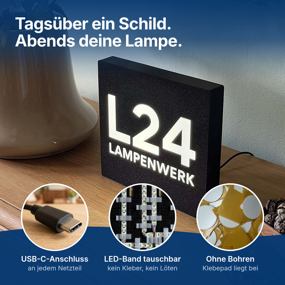 Tagsüber ein Schild. Abends deine Lampe.